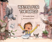 Water for Birds By Camellia Hamdy, Aly Elziny (Illustrator) Cover Image