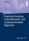 Empirische Forschung in Den Wirtschafts- Und Sozialwissenschaften Klipp & Klar (Wiwi Klipp & Klar) By Hariet Köstner Cover Image