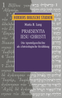Praesentia Iesu Christi: Die Apostelgeschichte ALS Christologische Erzahlung By Maria B. Lang Cover Image