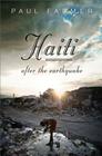 Haiti After the Earthquake By Paul Farmer Cover Image