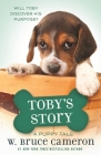 Toby's Story: A Puppy Tale By W. Bruce Cameron Cover Image