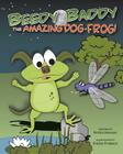 Beedy Baddy The Amazing Dog-Frog! Cover Image
