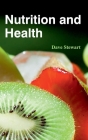 Nutrition and Health By Dave Stewart (Editor) Cover Image