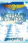 Metahuman Destinations (Volume One): Communication, Control & Command Cover Image