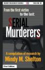 From the first victim to the last: Serial Murderers By Mindy M. Shelton Cover Image