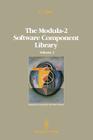 The Modula-2 Software Component Library: Volume 4 (Springer Compass International) Cover Image
