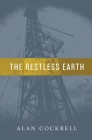 The Restless Earth By Alan Cockrell Cover Image