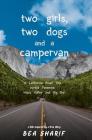Two Girls, Two Dogs and a Campervan: A California Road Trip Across Yosemite, Napa Valley and Big Sur Cover Image