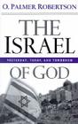 The Israel of God: Yesterday, Today, and Tomorrow By O. Palmer Robertson Cover Image