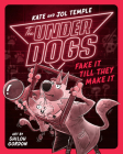 The Underdogs Fake It Till They Make It By Kate Temple, Jol Temple, Shiloh Gordon (Illustrator) Cover Image