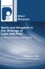 Spirit and Kingdom in the Writings of Luke and Paul (Paternoster Biblical Monographs) By Youngmo Cho, Robert P. Menzies (Foreword by) Cover Image