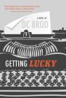 Getting Lucky By D.C. Brod Cover Image