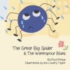 The Great Big Spider & The Waterspout Blues By Ann Lowery Taylor (Illustrator), Riza Printup Cover Image