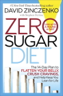 Zero Sugar Diet: The 14-Day Plan to Flatten Your Belly, Crush Cravings, and Help Keep You Lean for Life Cover Image