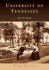 University of Tennessee (Campus History) By Aaron D. Purcell Cover Image