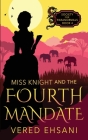 Miss Knight and the Fourth Mandate Cover Image