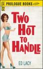 Two Hot To Handle By Ed Lacy Cover Image