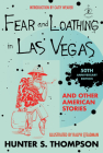 Fear and Loathing in Las Vegas and Other American Stories By Hunter S. Thompson, Ralph Steadman (Illustrator) Cover Image