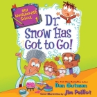 My Weirder-est School: Dr. Snow Has Got to Go! Cover Image