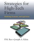 Strategies for High-Tech Firms: Marketing, Economic, and Legal Issues By P. M. Rao, Joseph A. Klein Cover Image