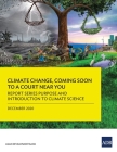 Climate Change, Coming Soon to a Court Near You: Report Series Purpose and Introduction to Climate Science By Asian Development Bank Cover Image