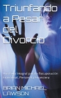Triunfando a Pesar del Divorcio By Brian Michael Lawson Cover Image