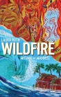 Wildfire: Mission and Madness By Laura Ruth Cover Image