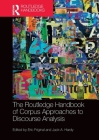 The Routledge Handbook of Corpus Approaches to Discourse Analysis (Routledge Handbooks in Applied Linguistics) Cover Image