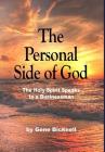 The Personal Side of God: The Holy Spirit Speaks to a Businessman By Gene Bicknell Cover Image