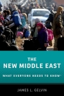 New Middle East: What Everyone Needs to Know By James L. Gelvin Cover Image