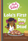 Lola's First Day of the Dead By Keka Novales, Carolina Vázquez (Illustrator) Cover Image