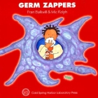 Germ Zappers (Enjoy Your Cells #2) By Fran Balkwill, MIC Rolph (Illustrator) Cover Image