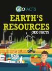 Earth's Resources Geo Facts By Izzi Howell Cover Image