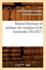 Manuel Théorique Et Pratique Du Vinaigrier Et Du Moutardier (Éd.1827) (Savoirs Et Traditions) Cover Image