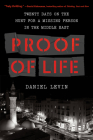 Proof of Life: Twenty Days on the Hunt for a Missing Person in the Middle East By Daniel Levin Cover Image