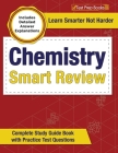 Chemistry Smart Review 2023-2024: Complete Study Guide Book with Practice Test Questions [Includes Detailed Answer Explanations] By Joshua Rueda Cover Image