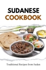 Sudanese Cookbook: Traditional Recipes from Sudan Cover Image