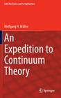 An Expedition to Continuum Theory (Solid Mechanics and Its Applications #210) By Wolfgang H. Müller Cover Image