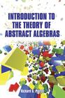 Introduction to the Theory of Abstract Algebras (Dover Books on Mathematics) By Richard S. Pierce Cover Image