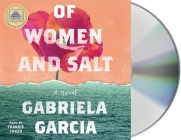 Of Women and Salt: A Novel By Gabriela Garcia, Frankie Corzo (Read by) Cover Image