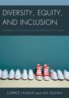 Diversity, Equity, and Inclusion: Strategies for Facilitating Conversations on Race By Caprice Hollins, Ilsa Govan Cover Image