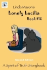 Lonely Lucilla Second Edition: Book # 12 By Jessica Mulles (Illustrator), Nona J. Mason (Editor), Linda C. Mason Cover Image