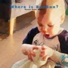Where is BaaBaa?: A boy's search for his best friend. By Renee Anne Howes Cover Image