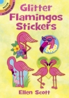 Glitter Flamingos Stickers (Dover Little Activity Books Stickers) Cover Image