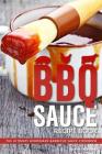 BBQ Sauce Recipe Book: The Ultimate Homemade Barbecue Sauce Cookbook Cover Image