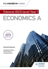 My Revision Notes: Edexcel as Economics By Quintin Brewer Cover Image