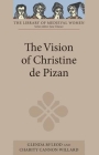The Vision of Christine de Pizan (Library of Medieval Women) By Glenda McLeod (Translator), Charity Cannon Willard (Translator) Cover Image