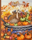 Thanksgiving Coloring Book: Coloring Book to Celebrate the Harvest Season, Fall Themed Simple Coloring Book By Thy Nguyen Cover Image