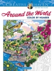 Creative Haven Around the World Color by Number (Creative Haven Coloring Books) By George Toufexis Cover Image