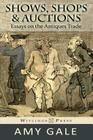 Shows, Shops & Auctions: Essays on the Antiques Trade Cover Image